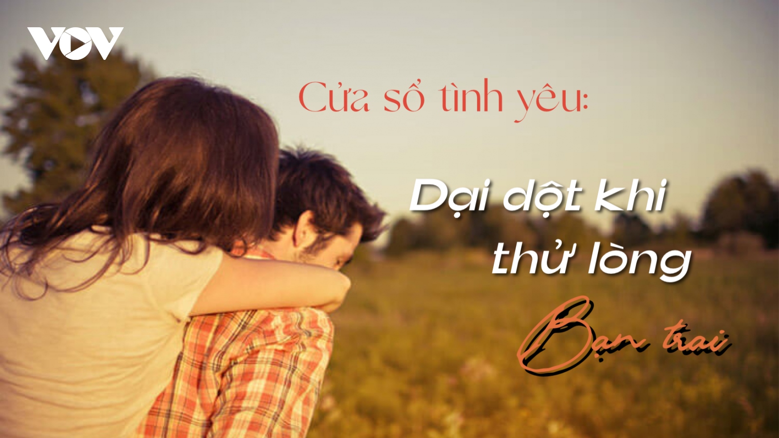 Dại dột khi thử lòng bạn trai